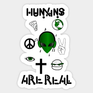 Humans Are Real Sticker